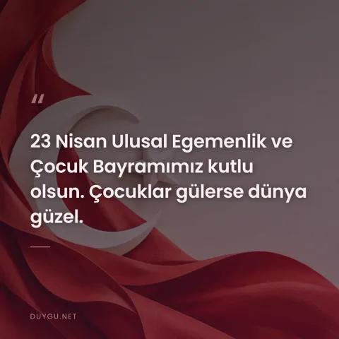 23 Nisan Ulusal Egemenlik ve Çocuk Bayramımız kutlu olsun. Çocuklar gülerse dünya güzel.
