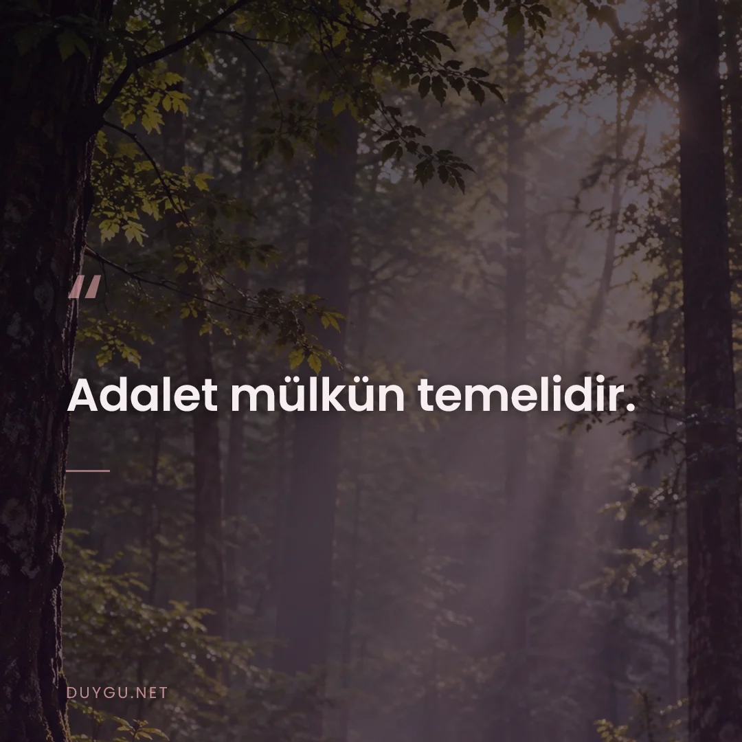 Resimli söz: Adalet mülkün temelidir.