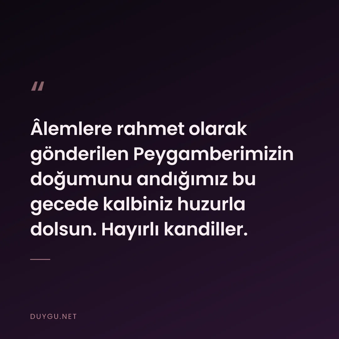 Resimli söz: Âlemlere rahmet olarak gönderilen Peygamberimizin doğumunu andığımız b