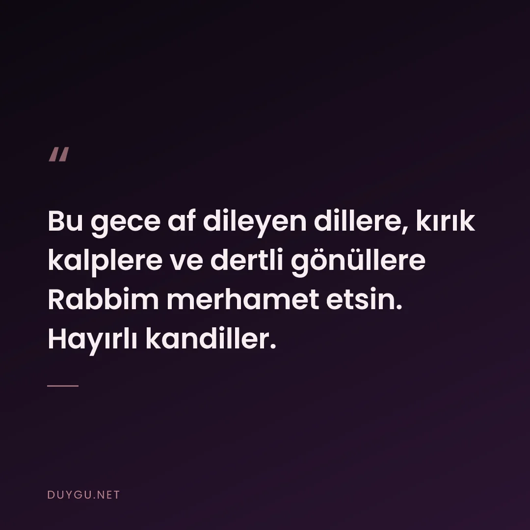 Resimli söz: Bu gece af dileyen dillere, kırık kalplere ve dertli gönüllere Rabbim 