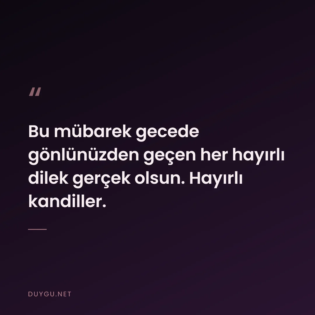 Resimli söz: Bu mübarek gecede gönlünüzden geçen her hayırlı dilek gerçek olsun. Ha