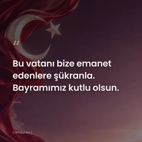 Bu vatanı bize emanet edenlere şükranla. Bayramımız kutlu olsun.