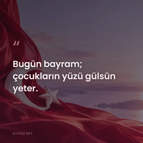 Bugün bayram; çocukların yüzü gülsün yeter.