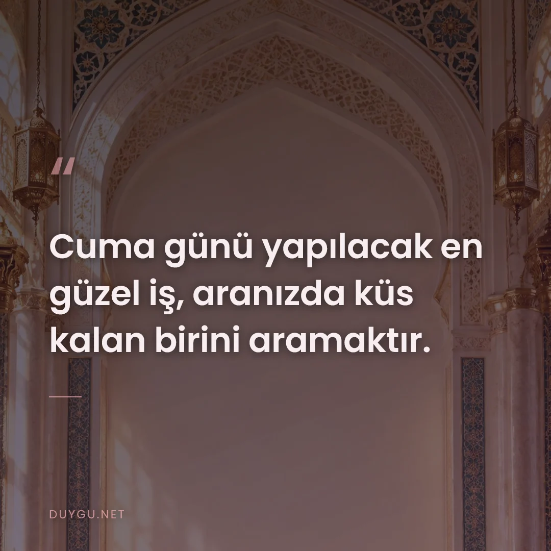 Resimli söz: Cuma günü yapılacak en güzel iş, aranızda küs kalan birini aramaktır.