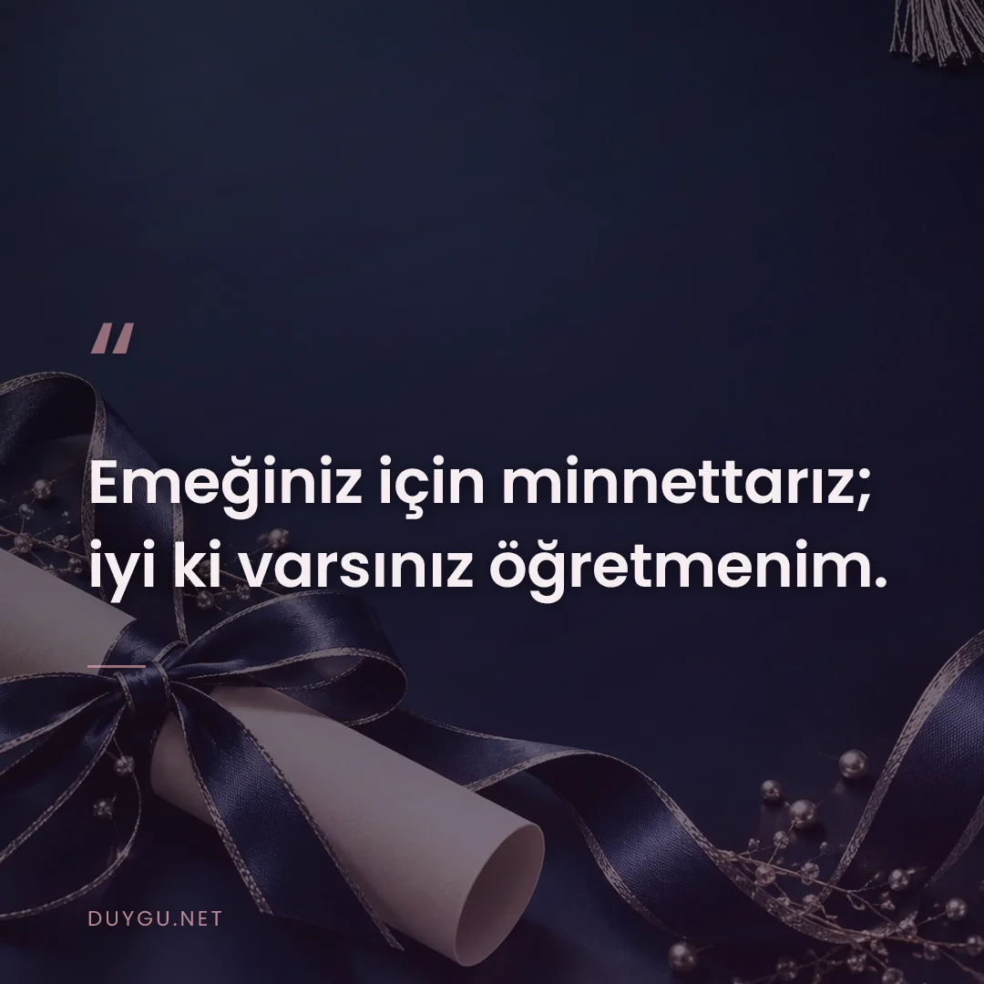 Resimli söz: Emeğiniz için minnettarız; iyi ki varsınız öğretmenim.