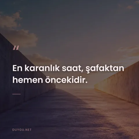En karanlık saat, şafaktan hemen öncekidir.