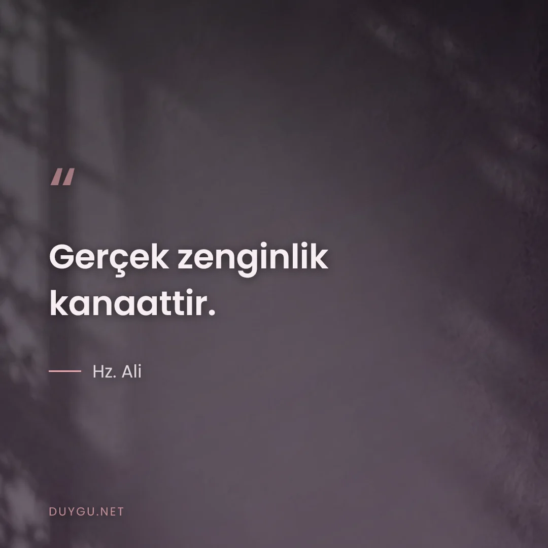 Resimli söz: Gerçek zenginlik kanaattir.