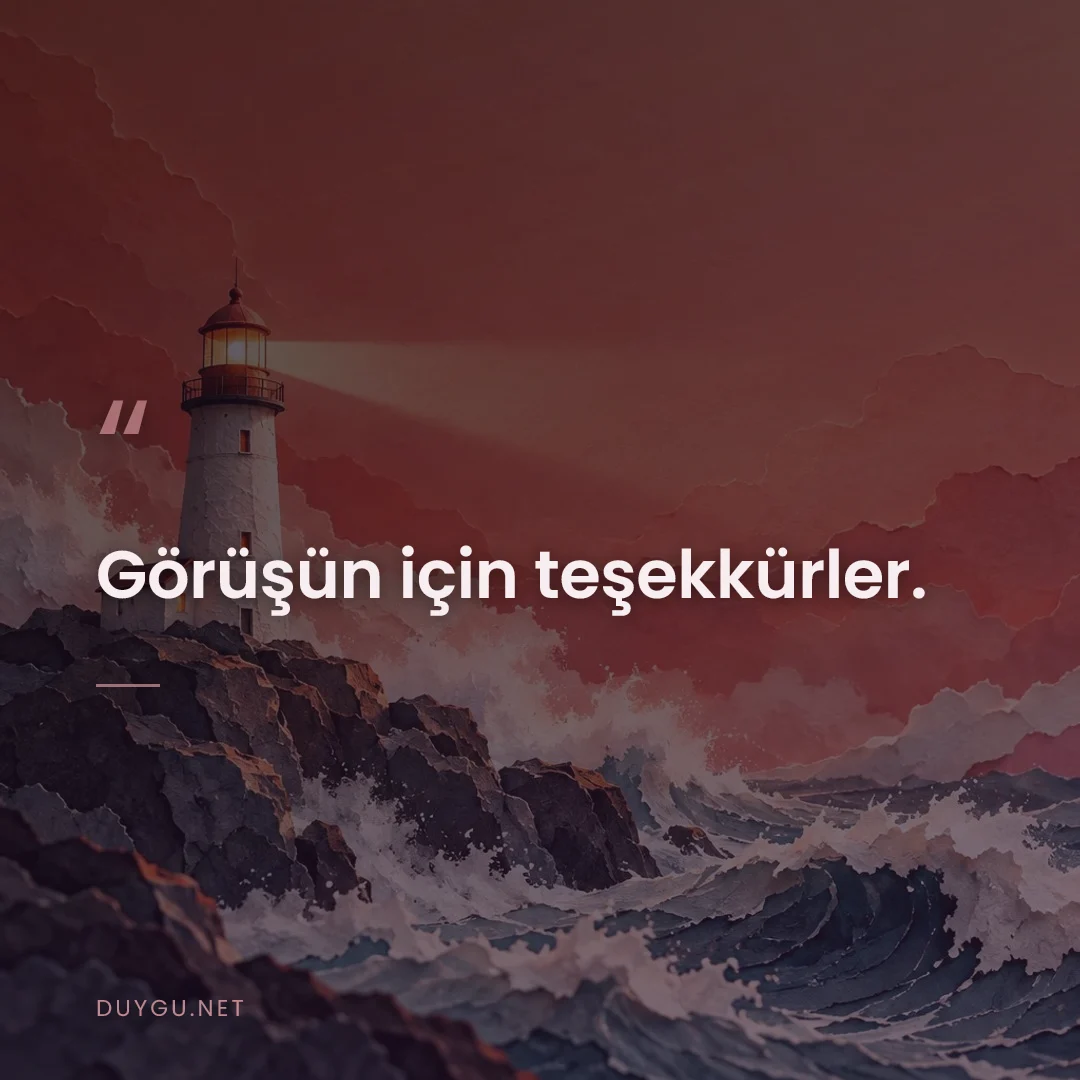 Resimli söz: Görüşün için teşekkürler.