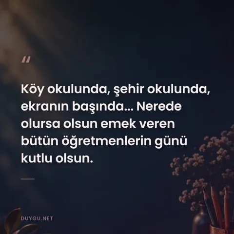 Köy okulunda, şehir okulunda, ekranın başında... Nerede olursa olsun emek veren bütün öğretmenlerin günü kutlu olsun.
