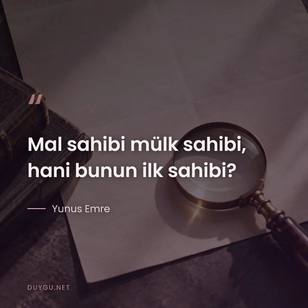 Resimli söz: Mal sahibi mülk sahibi, hani bunun ilk sahibi?