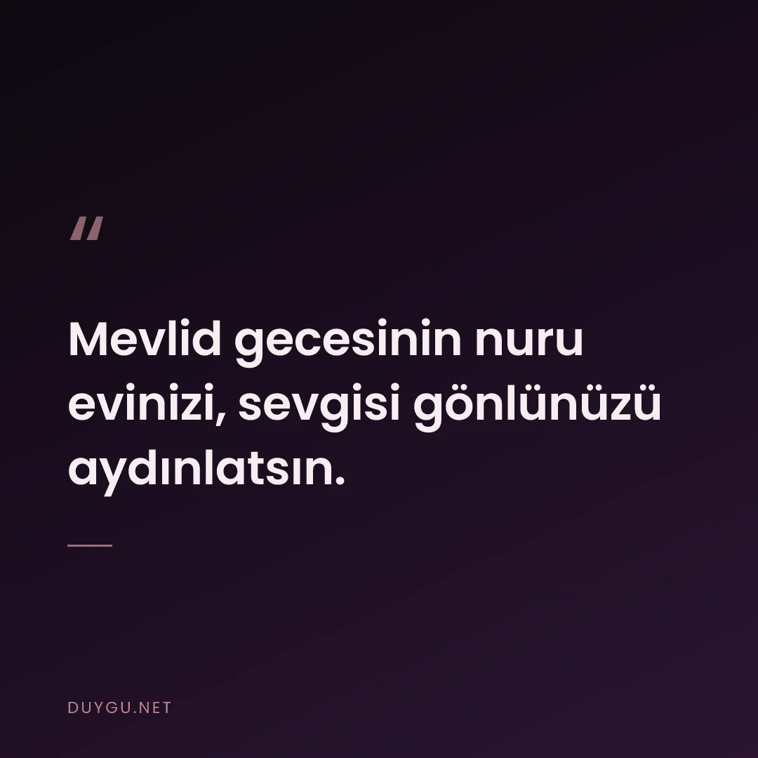 Resimli söz: Mevlid gecesinin nuru evinizi, sevgisi gönlünüzü aydınlatsın.