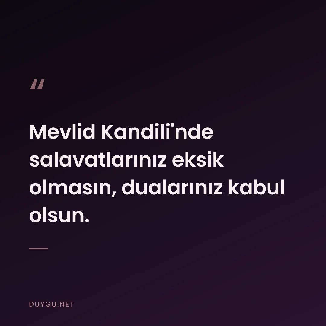 Resimli söz: Mevlid Kandili'nde salavatlarınız eksik olmasın, dualarınız kabul olsu