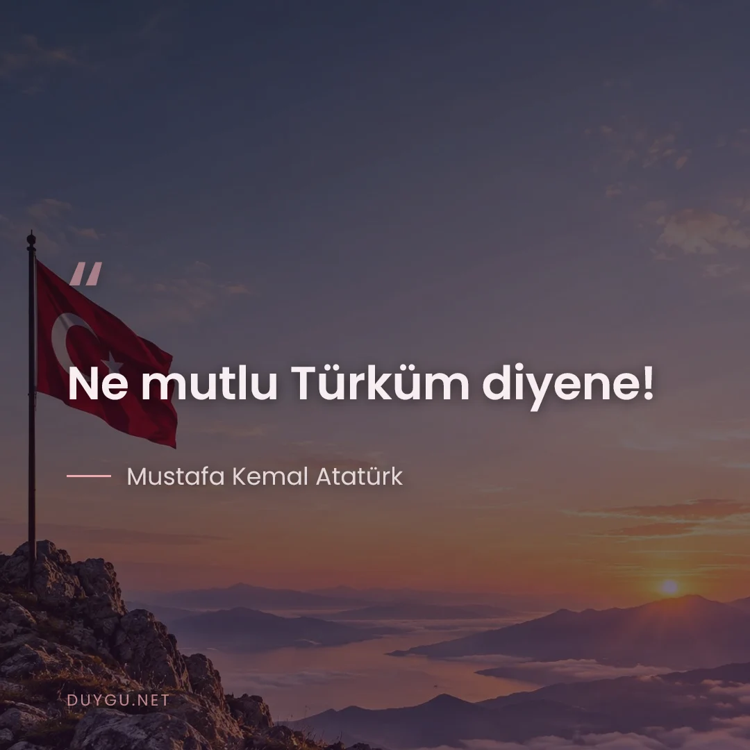 Resimli söz: Ne mutlu Türküm diyene!