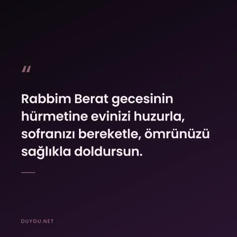 Rabbim Berat gecesinin hürmetine evinizi huzurla, sofranızı bereketle, ömrünüzü sağlıkla doldursun.