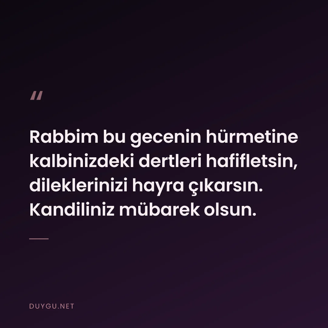 Resimli söz: Rabbim bu gecenin hürmetine kalbinizdeki dertleri hafifletsin, dilekle