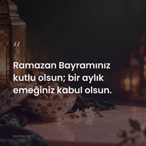 Ramazan Bayramınız kutlu olsun; bir aylık emeğiniz kabul olsun.