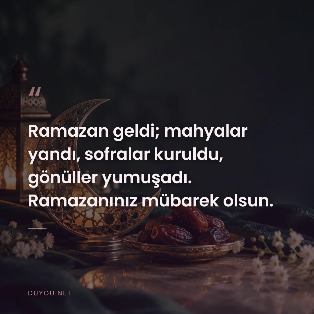 Resimli söz: Ramazan geldi; mahyalar yandı, sofralar kuruldu, gönüller yumuşadı. Ra