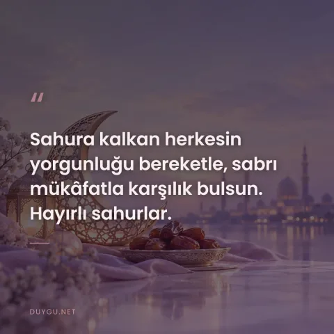 Sahura kalkan herkesin yorgunluğu bereketle, sabrı mükâfatla karşılık bulsun. Hayırlı sahurlar.