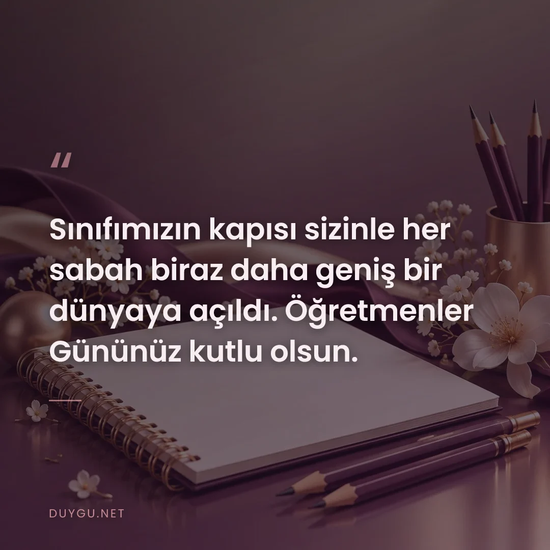 Resimli söz: Sınıfımızın kapısı sizinle her sabah biraz daha geniş bir dünyaya açıl
