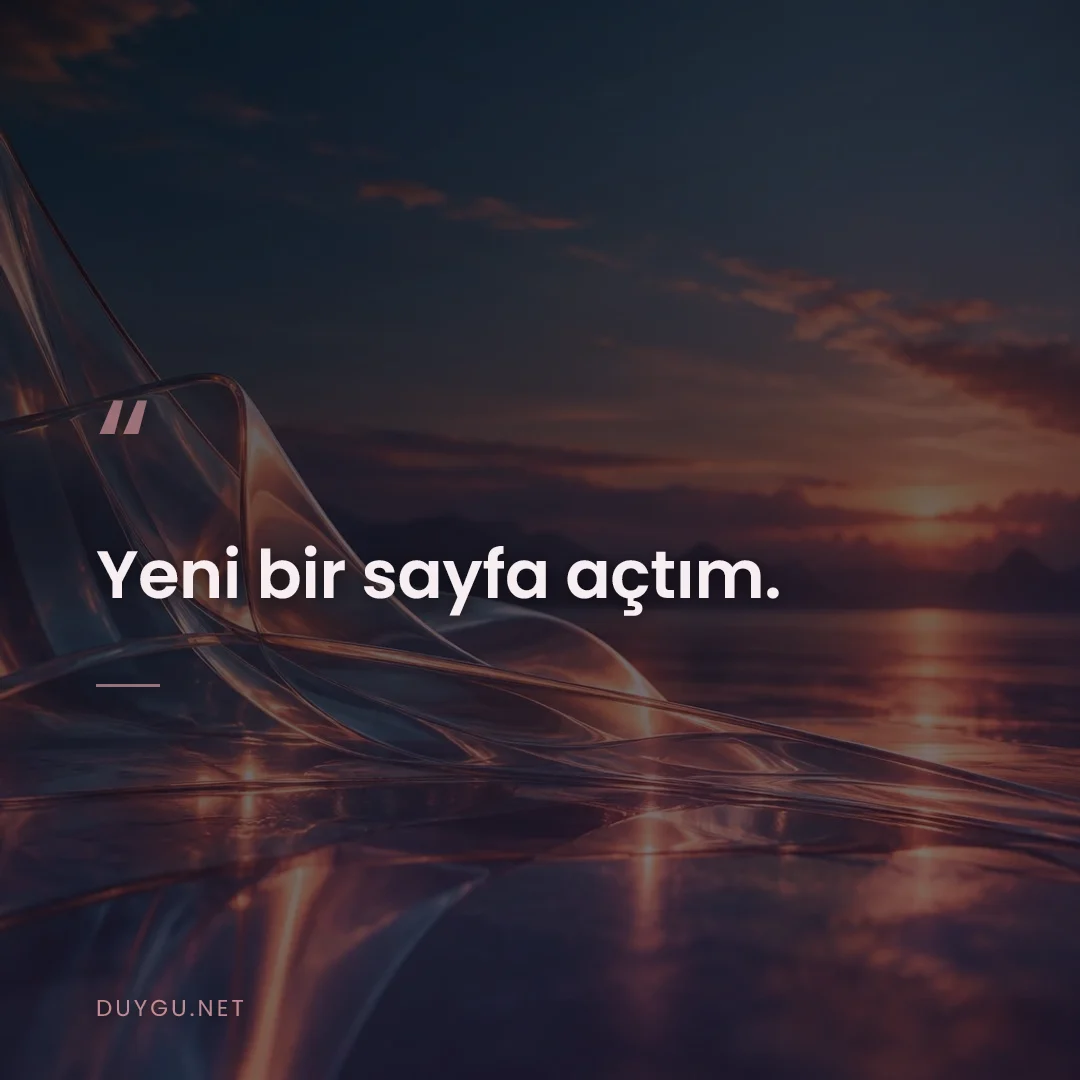 Resimli söz: Yeni bir sayfa açtım.