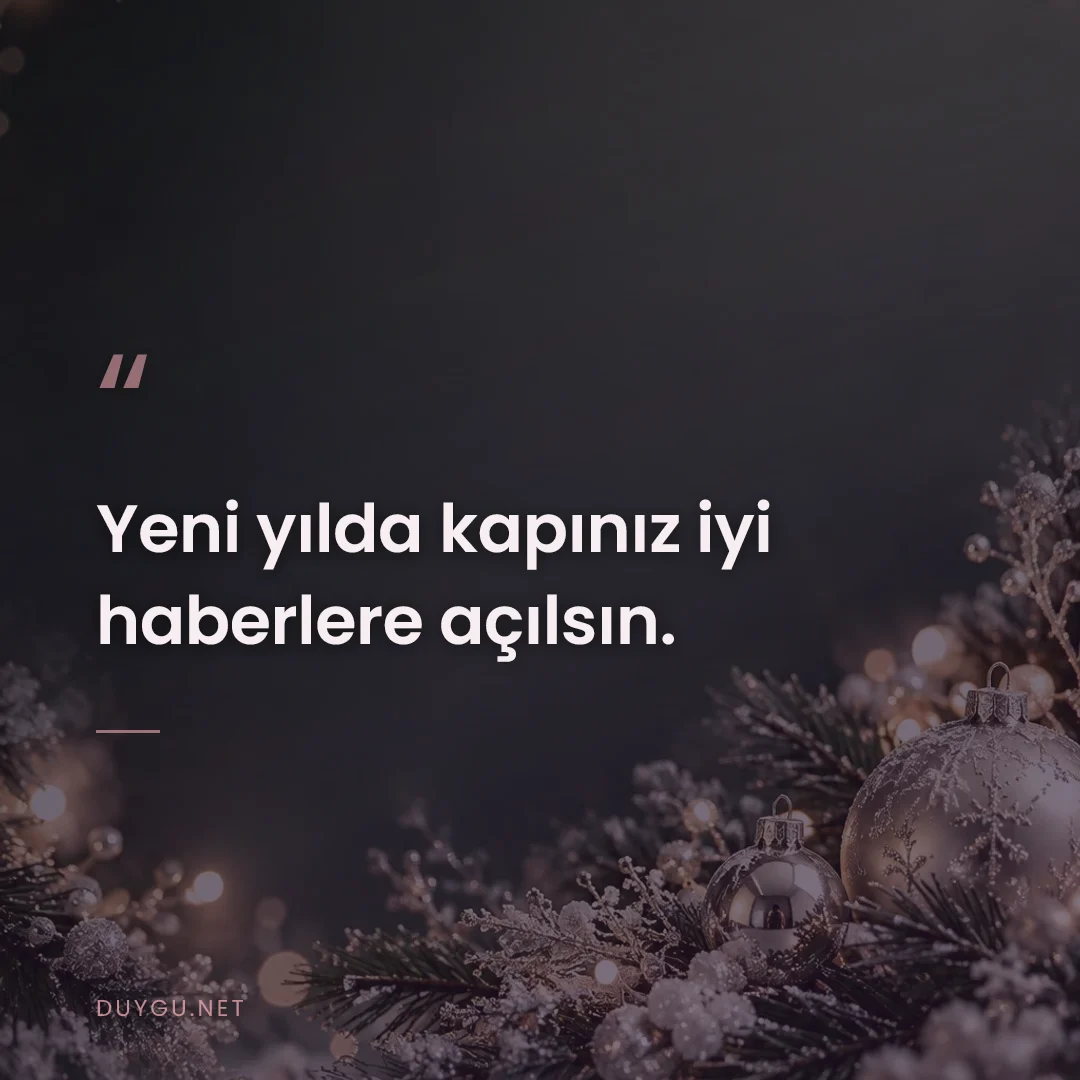 Resimli söz: Yeni yılda kapınız iyi haberlere açılsın.